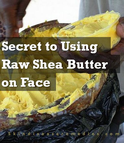 how to use raw shea butter on face