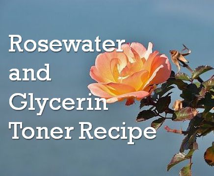 rosewater and glycerin recipe