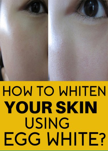 How to Use Egg White For Face Whitening – 6 DIY Methods