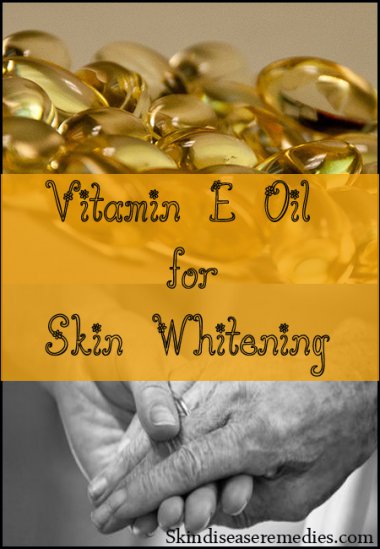 vitamin e oil for skin lightening