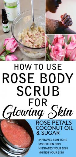 How to Use Rose Body Scrub For Glowing Skin